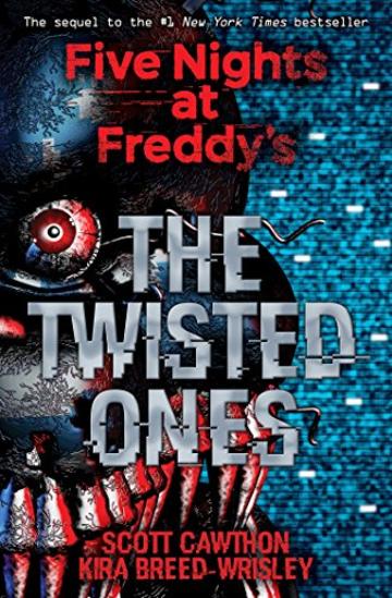 The Twisted Ones (Five Nights at Freddy's #2) The Twisted Ones (Five Nights at Freddy's #2)